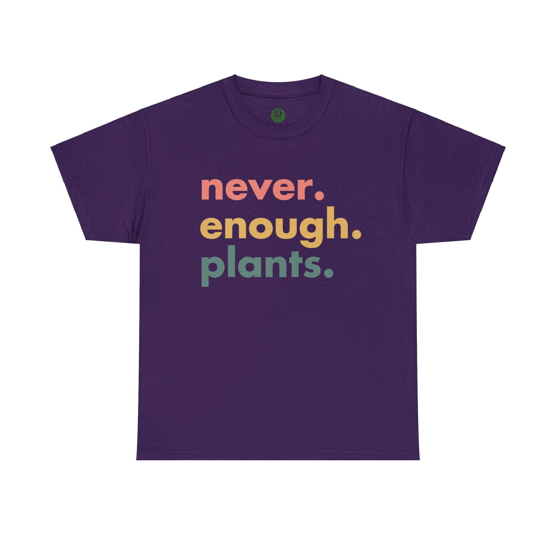 Never Enough Plants Shirt for Garden Lover Unisex Heavy Cotton Tee.