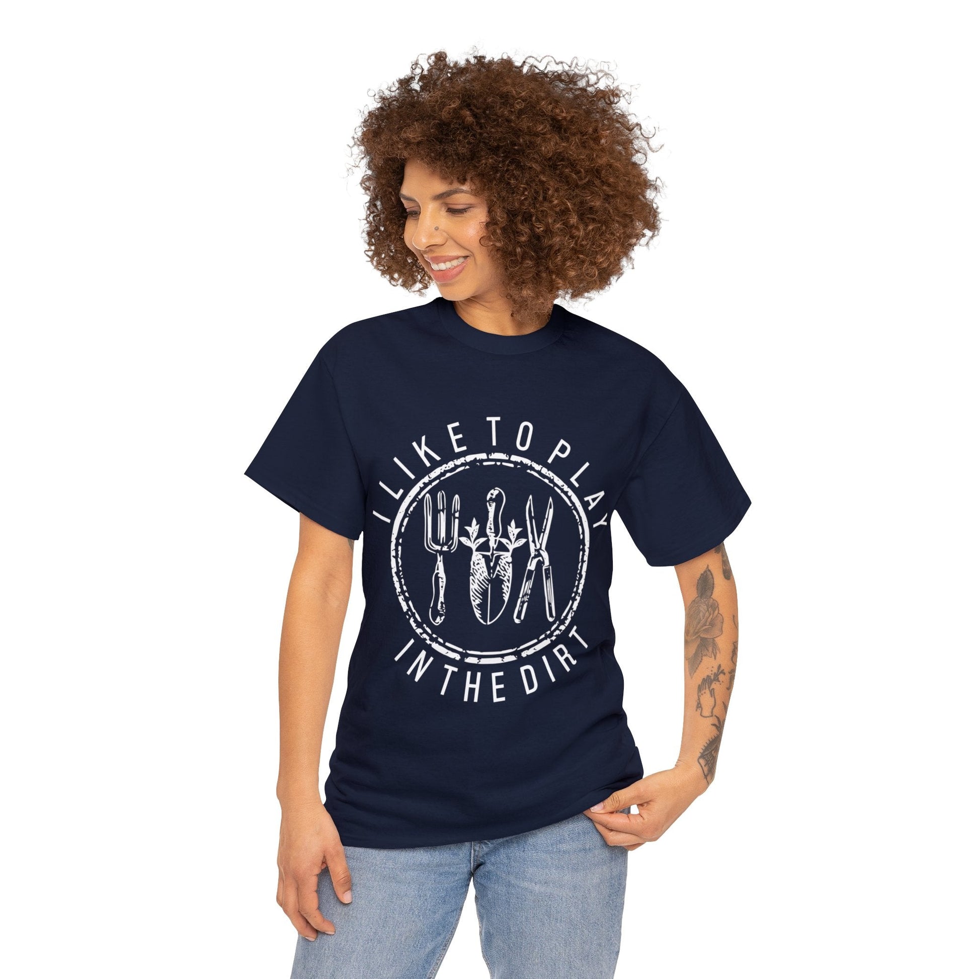 I Like To Play In The Dirt Shirt for Garden Lover Unisex Heavy Cotton Tee.