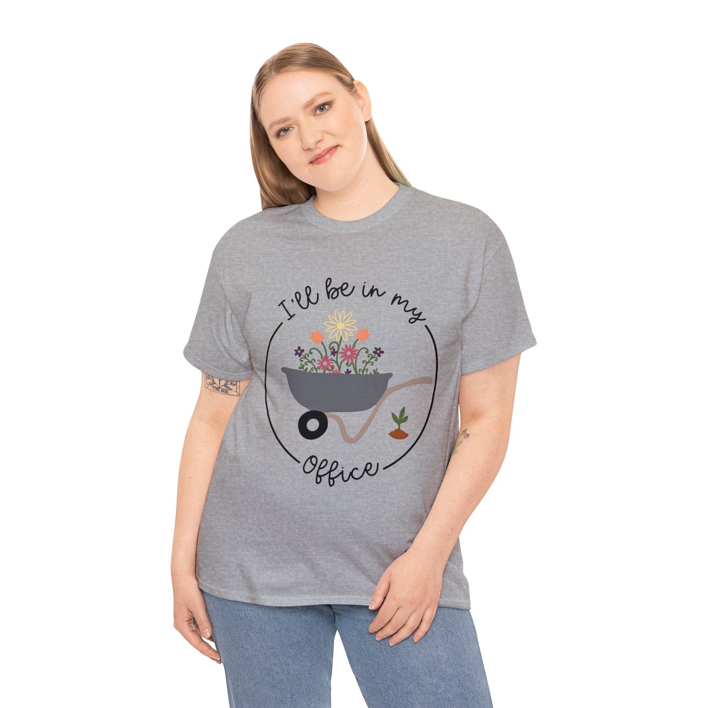 I'll Be In My Office Shirt for Garden Lover Unisex Heavy Cotton Tee.