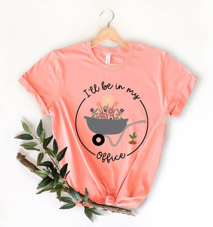 I'll Be In My Office Shirt for Garden Lover Unisex Heavy Cotton Tee.