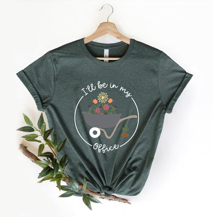 I'll Be In My Office Shirt for Garden Lover Unisex Heavy Cotton Tee.